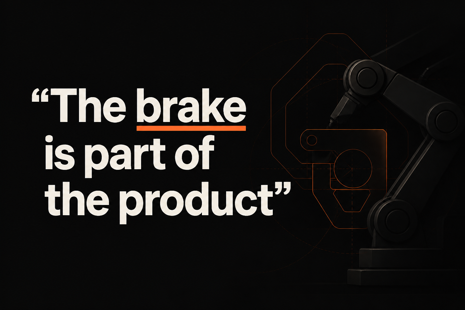Illustration for The Brake Is Part of the Product
